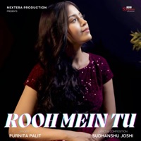 Rooh Mein Tu (feat. Purnita Palit) - Single - Sudhanshu Joshi
