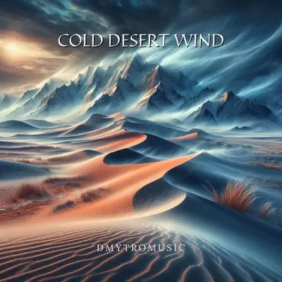 Listen to Cold Desert Wind by DmytroMusic