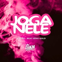 JOGA NELE, JOGA SÓ NA CARA DELE BEAT SÉRIE GOLD - Single - Dj Kn de macaé