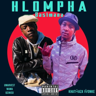 Hlompha Basimana (feat. KHATĤAZA WONKE) - Single