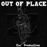 Out of Place - Single - Zim Productions