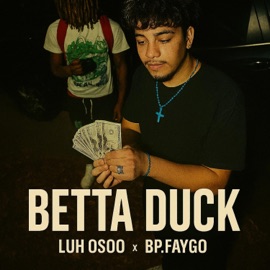 BETTA DUCK (feat. Bpfaygo) Luh Osoo