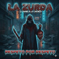Respeto Por Respeto (feat. Pamela La Shorty) - Single - La Zurda