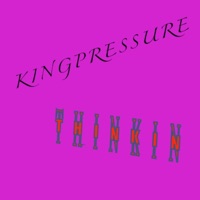 Thinkin - Single - KINGPRESSURE