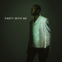 PARTY WITH ME - Single - Sidiq