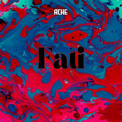 Fati (feat. Ache) - Single