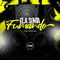 Ela Senta Fumando - Single - DJ MALADIA, Mc 7 Belo, MC Flavinho & Prime Funk
