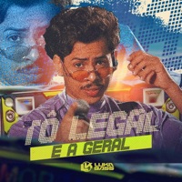 Tô Legal e a Geral (Ao Vivo) - Single - Luka Bass