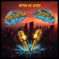 Hitten My Notes (feat. Crispy C) - Single - Dub Side Dan