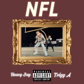 NFL (feat. Trigg A.) Heavy Jay