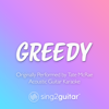 Greedy (Originally Performed by Tate Mcrae) [Acoustic Guitar Karaoke] - Sing2Guitar
