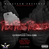 Ten Toes Tagged (feat. Gage Navarro, Franky Burnz & General XP) - Single - Godspeed tha Gr8