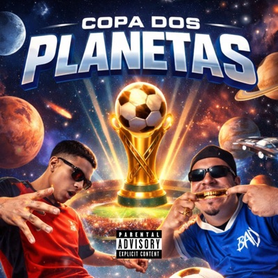 Copa dos Planetas (feat. MC DDSV & Mc Priscilla De Oz) - Single