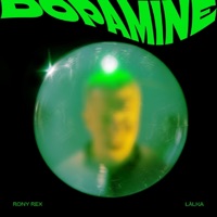 Dopamine - Single - Rony Rex & LALKA