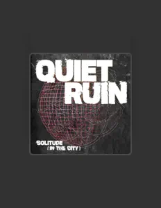 Poslechněte si interpreta Quiet Ruin, sledujte hudební videa, přečtěte si životopis, podívejte se na data turné a další informace.