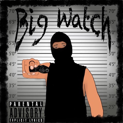 Big Watch (feat. Good Wit That) - Single
