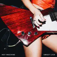 Sweet Lick — Hot Machine