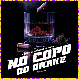 No Copo do Drake