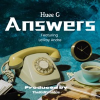 Answers (feat. La'Ray Andre) - Single - Huee G