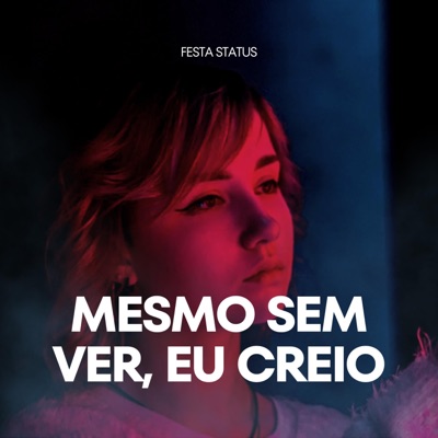 Mesmo Sem Ver, Eu Creio - Single