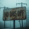 NO DAYS OFF - Rich DaDon lyrics