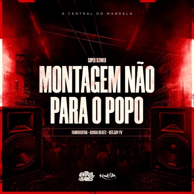 Montagem Não Para O Popo Super Slowed - Single