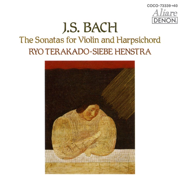 J.S. Bach: Complete Sonatas for Violin and Harpsichord
