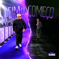 O Fim do Começo (Deluxe) - EP - 18K Records & klaivda7