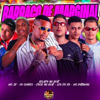 Barraco de Marginal - Single - Gelado No Beat, Duck no Beat, leo da zo, Eo Chaves, Mc Patinhas & MC JV