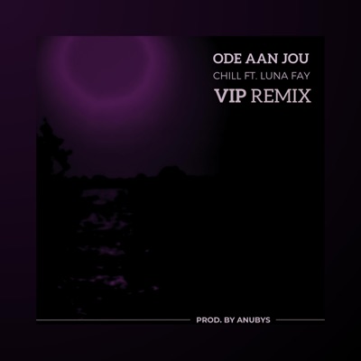 Ode Aan Jou (feat. Luna Fay) [ANUBYS VIP REMIX] - Single