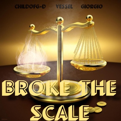 Broke the Scale (feat. Vessel Piece & Giorgio) - Single