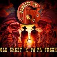 Carried By 6 - Single - Ole Skeet & Pa Pa Fresh