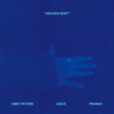 Heaven Sent (feat. Pranah) - Single