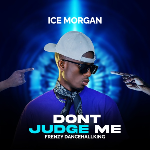 Don't Judge Me (feat. Frenzy dancehallking)