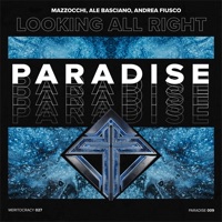 Looking All Right - Single - Mazzocchi, Ale Basciano & Andrea Fiusco