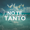 No Te Preocupes Tanto (feat. Carlos Garcia, Luis "Perico" Ortiz & Lisvette Sanz) - José Nogueras, Alex D' Castro & Luisito Carrion