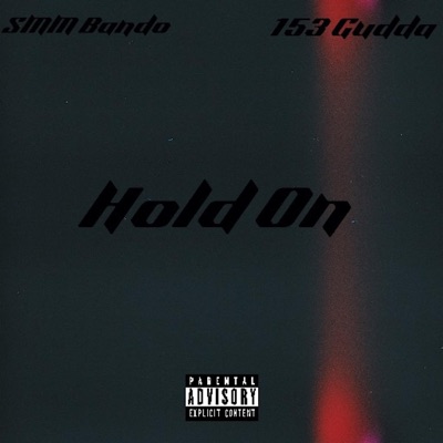 Hold on (feat. SMM Bando & 153 Gudda) - Single