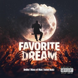 Favorite Dream Bmike, Mass of Man & tunnA Beatz
