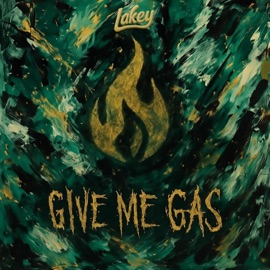 Give Me Gas Lakey