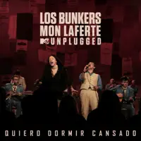 QUIERO DORMIR CANSADO — Los Bunkers, Mon Laferte