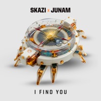 I Find You - Single - Skazi & JUNAM