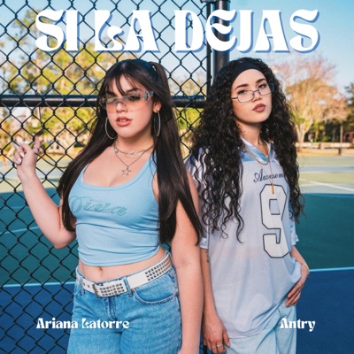 SI LA DEJAS (feat. Antry) - Single