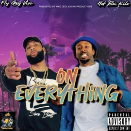 On Everything (feat. Hot Boi Kilo & Fly Guy Vive) King Cecil