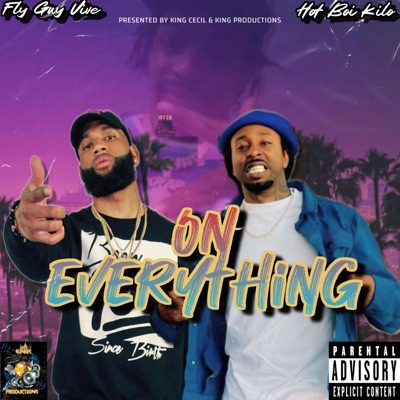 On Everything (feat. Hot Boi Kilo & Fly Guy Vive) - Single