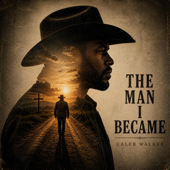 The Man I Became