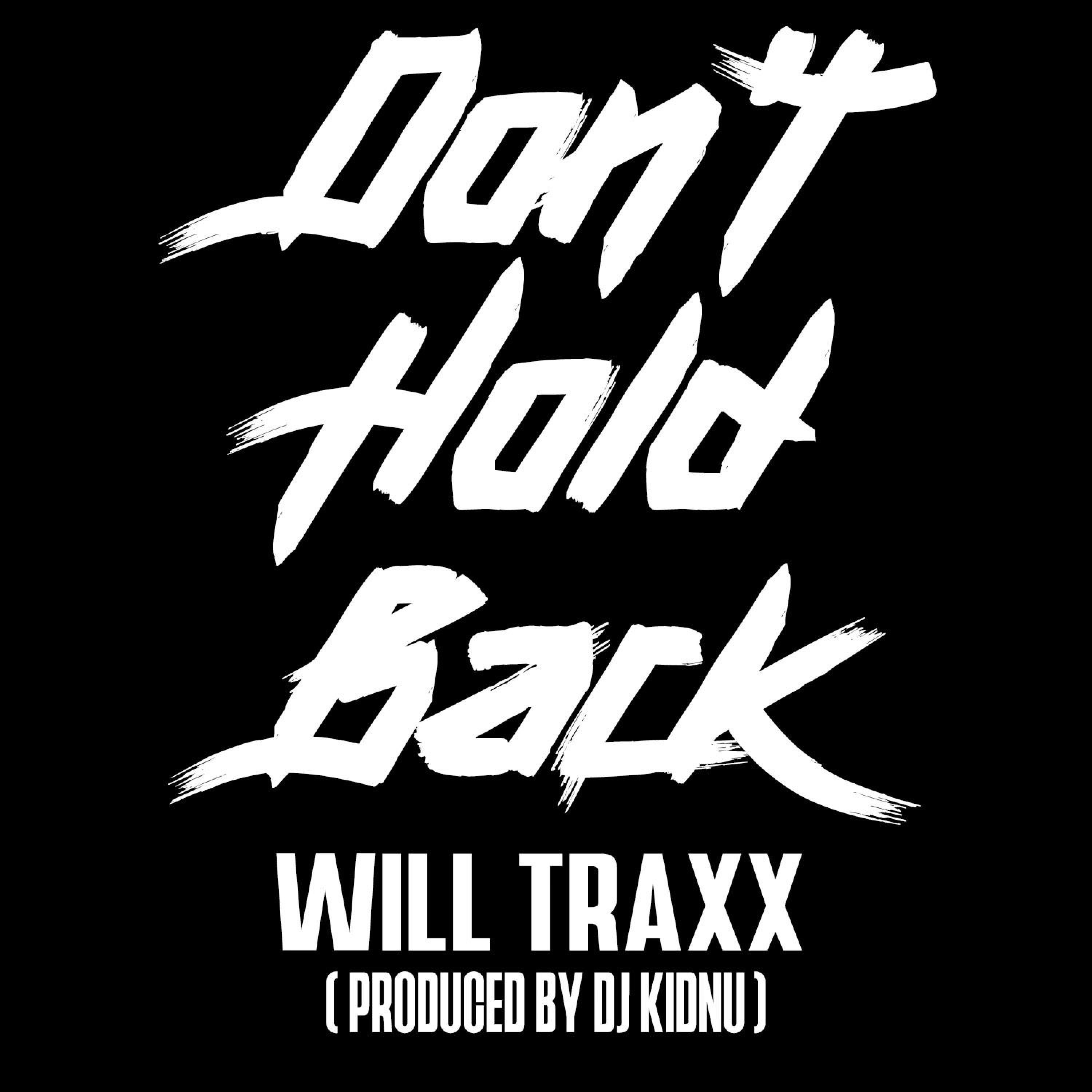 Don't Hold Back (feat. Will Traxx & Petawan) - Single