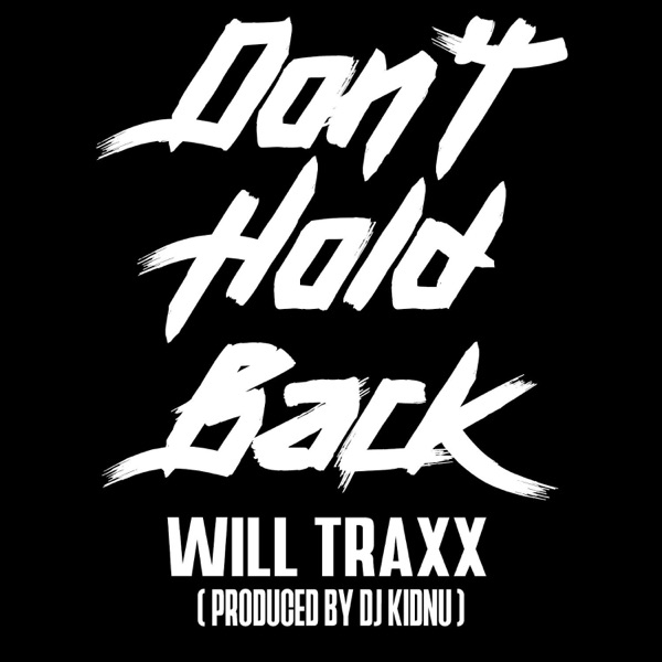 Don't Hold Back (feat. Will Traxx & Petawan)