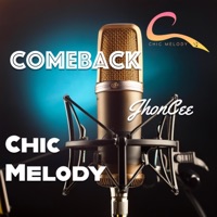 ComeBack (feat. JhonCee) - Single - Chic Melody