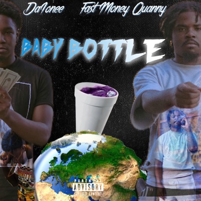Baby Bottle (feat. Fastmoney Quanny) - Single