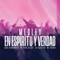 Medley En Espíritu y Verdad